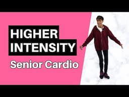 Higher Intensity Cardio for Older Adults - 25 Minute Aerobic Workout