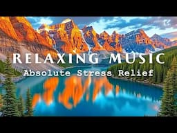 Relaxing Music | Absolute Stress Relief & Meditation for Deep Sleep 🍀 Sleep Music, Healing Music