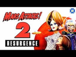 MARS ATTACKS 2 - Resurgence: VCR Redux LIVE Sequels We Need