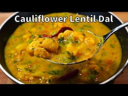 CAULIFLOWER RED LENTIL DAL WITH GREEN PEAS | Gobi Masoor Dal