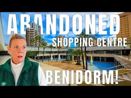 Benidorm - Why has this SHOPPING CENTRE been FORGOTTEN about?