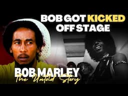 The Day Bob Marley and His Bandmates Got Kicked Off Stage | The Untold Sto