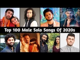 Top 100 Male Solo Songs of the 2020s So Far || MUZIX