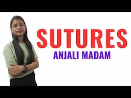 Sutures II Midwifery and Gynaecological Nursing II Anjali Mam II