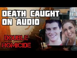 Death Caught on Audio: Two Homicides