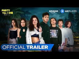 Party Till I Die - Official Trailer | Avneet Kaur, Vishal Jethwa & Binita | 24 Dec | @AmazonMXPlayer