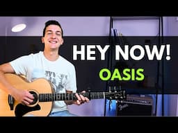 The PERFECT Beginner Guitar Song to start on | Hey Now! (Oasis) Guitar Lesson