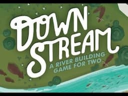 Downstream How To Play