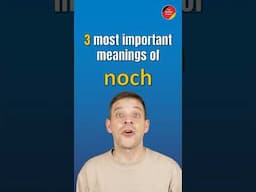 The Meanings of NOCH 😳