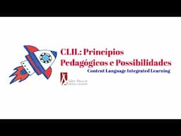 CLIL  Princípios Pedagógicos e Possibilidades