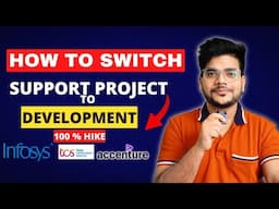 How to Get 100% Hike | Switch from Support Project to Development Project