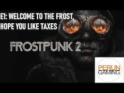 Frostpunk 2 (Blind): City building in the frozen post-apocalypse (by doubling taxes)