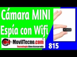 CÁMARAS PEQUEÑAS Wifi 🕵️ Para VER desde MÓVIL【🔴 MovilTecno 815】