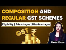 Composition Scheme and Regular GST Scheme | Difference between Composition and Regular Scheme