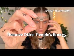 Removing Other People's Energy ✨ Shamanic Witch Spiritual Energy Healing ASMR