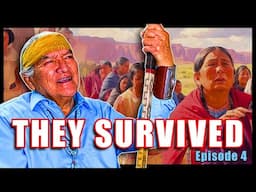 Part 4 They Survived, Are We Earning Their Sacrifice? Native American (Navajo) Survival.