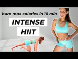 10 min INTENSE FULL BODY HIIT to burn max calories / No Equipment