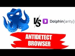 Octo Browser vs Dolphin{anty} - BEST ANTIDETECT BROWSER?