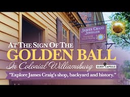 At The Sign of the Golden Ball in Colonial Williamsburg's (2024) | Silversmith James Craig's Shop