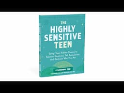 The Highly Sensitive Teen — Book Trailer