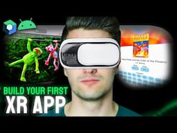 Android XR Introduction - Build Apps With AR & VR Support