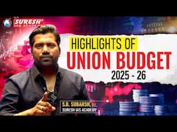 UNION BUDGET 2025-2026 | HIGHLIGHTS | Suresh IAS Academy