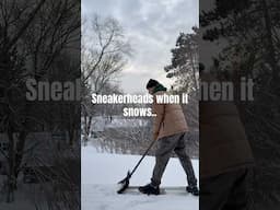 Sneakerheads when it snows, or just me…