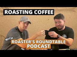 Roasting Coffee on the SR800 w/ The Roaster's Roundtable Podcast