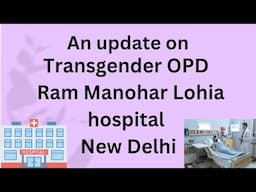 An update on Transgender OPD at Ram Manohar Lohia hospital New Delhi