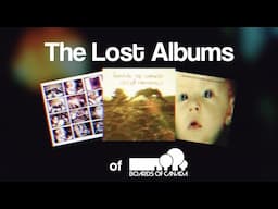 The Lost Albums of Boards of Canada