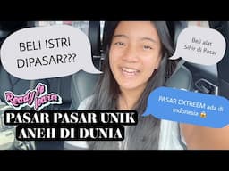 Fakta Unik Aneh tentang PASAR DI DUNIA | Belajar Seru bareng Zara Cute