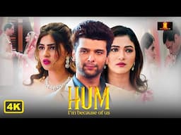 Hum  |  Kushal Tandon  | New Released Indian Hindi Movies 2025 | New Hindi Movies 2025