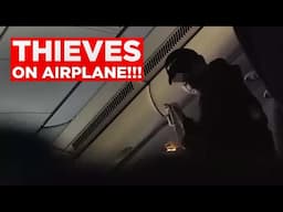 Thieves on Airplane! Caught and Exposed