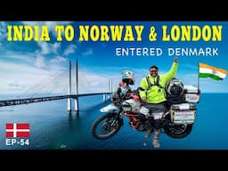 Finally !! Entered DENMARK 🇳🇴 INDIA TO NORWAY & LONDON | Ep-54