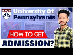 Get Admission with 100% Scholarship in University of Pennsylvania | How to Apply ?