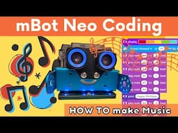 mBot Neo Making Music | mBot Neo Coding | How to program mBot Neo (mBot2)| Scratch Block Programming