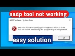 how to fix sadp tool miss msvcr120 dll 2024 |sadp tool hikvision not working| sadp tool error