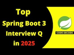 Top Spring Boot 3 Interview Question and Answers which Developer can encounter in 2025 | Code Decode