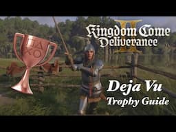 Kingdom Come Deliverance 2 | Deja Vu | Trophy/Achievement Guide