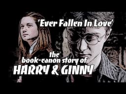 Harry & Ginny: the book-canon story ('Ever Fallen In Love')