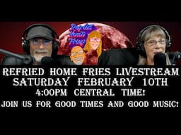 Refried Home Fries Livestream