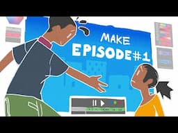 Start Animating Your 1st Episode! - Make a Series |#3|