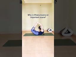 Why is Dhanurasana an important Asana?!