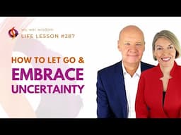 HOW TO LET GO OF FEAR & EMBRACE UNCERTAINTY | Wu Wei Wisdom