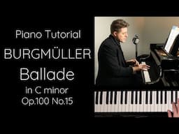 Burgmüller Ballade in C minor, Op.100 No.15 Tutorial