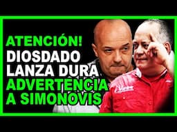 🔴URGENTE! DIOSDADO LANZA DURA ADVERTENCIA A IVÁN SIMONOVIS