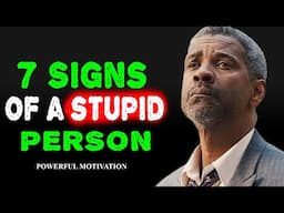 7 Signs of a Stupid Person | The Wisdom of Recognizing Foolishness - Denzel Washington Motivation