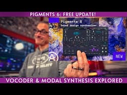 Pigments 6!  Huge free update-new vocoder and synth engine!