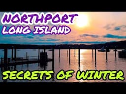 Northport, Long Island NY - Seaport Village of Hidden Secrets in Winter