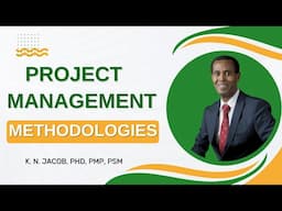 Waterfall, Agile and Hybrid Project Management Methodologies - Dr. K. N. Jacob